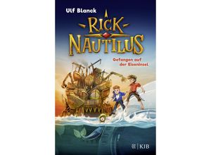 Gefangen auf der Eiseninsel / Rick Nautilus Bd.2 - Ulf Blanck, Gebunden