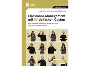 Classroom-Management mit 50 einfachen Gesten - Jasmin Steinbeck, Maximilian Schrievers, Geheftet
