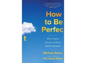 How to Be Perfect - Michael Schur, Kartoniert (TB)