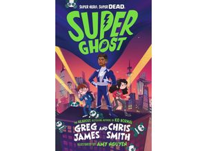 Super Ghost - Greg James, Chris Smith, Kartoniert (TB)