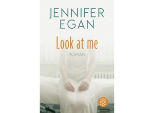 Look at me - Jennifer Egan, Taschenbuch