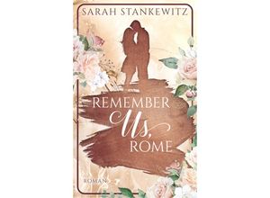 Remember Us, Rome / Kinsale Lovestory Bd.2 - Sarah Stankewitz, Kartoniert (TB)