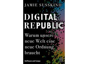 Digital Republic - Jamie Susskind, Gebunden