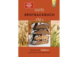 Brotbackbuch Nr. 3 - Lutz Geißler, Monika Drax, Gebunden