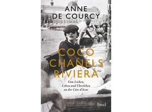 Coco Chanels Riviera - Anne De Courcy, Gebunden