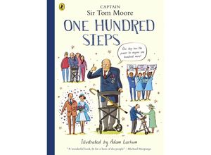 One Hundred Steps: The Story of Captain Sir Tom Moore - Captain Tom Moore, Kartoniert (TB)