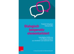 Dialogisch - kooperativ - elementarisiert - Friedrich Schweitzer, Fahimah Ulfat, Kartoniert (TB)