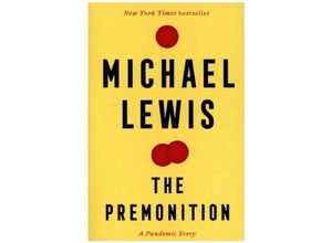 The Premonition - A Pandemic Story - Michael Lewis, Kartoniert (TB)