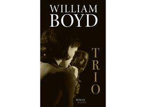 Trio - William Boyd, Gebunden