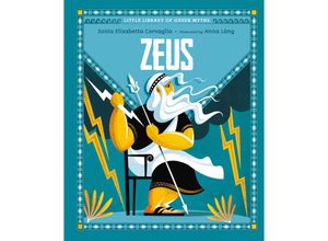 Little Library of Greek Myths / Zeus - Sonia Elisabetta Corvaglia, Gebunden