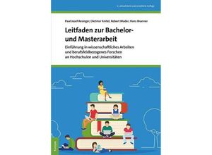 Leitfaden zur Bachelor- und Masterarbeit - Paul Josef Resinger, Dietmar Knitel, Robert Mader, Hans Brunner, Kartoniert (TB)