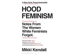 Hood Feminism - Mikki Kendall, Kartoniert (TB)