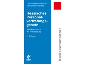 Basiskommentar / Hessisches Personalvertretungsgesetz - Angela Hertel, Doreen Lindner, Werner Romünder, Elmar Siemens, Dirk Lenders, Kartoniert (TB)