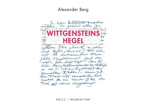 Wittgensteins Hegel - Alexander Berg, Gebunden