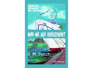 Mini-Me auf Kreuzfahrt - S. M. Syrch, Kartoniert (TB)