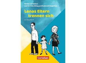 Kinder verstehen und im Kita-Alltag professionell begleiten / Lenas Eltern trennen sich - Claus Koch, Kartoniert (TB)