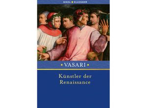 Künstler der Renaissance - Giorgio Vasari, Gebunden