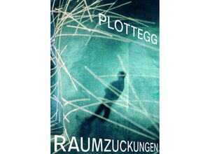 Raumzuckungen - Manfred Wolff-Plottegg, Kartoniert (TB)