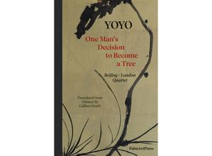 One Man' Decision to Become a Tree - Liu Youhong Yoyo, Kartoniert (TB)