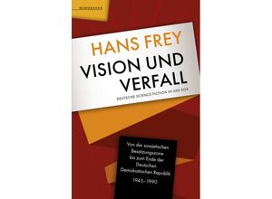 Vision und Verfall - Hans Frey, Kartoniert (TB)