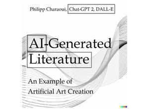 AI-Generated Literature - Philipp Charaoui, Kartoniert (TB)