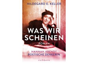 Was wir scheinen - Hildegard E. Keller, Taschenbuch