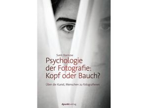 Psychologie der Fotografie: Kopf oder Bauch? - Sven Barnow, Kartoniert (TB)