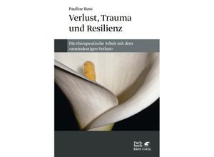 Verlust, Trauma und Resilienz - Pauline Boss, Kartoniert (TB)