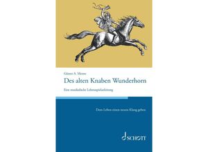 Des alten Knaben Wunderhorn - Günter Menne, Kartoniert (TB)
