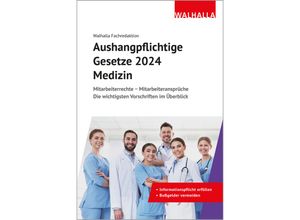 Aushangpflichtige Gesetze 2024 Medizin - Walhalla Fachredaktion, Kartoniert (TB)