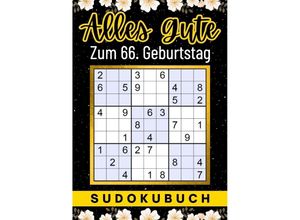 66 Geburtstag Geschenk Alles Gute zum 66. Geburtstag - Sudoku - Isamrätsel Verlag, Kartoniert (TB)
