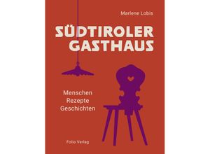 Südtiroler Gasthaus - Marlene Lobis, Gebunden