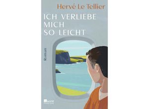 Ich verliebe mich so leicht - Hervé Le Tellier, Gebunden