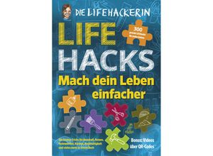 Lifehacks - Mach dein Leben einfacher - Bettina Tuor, Nadia Holdener, Gebunden