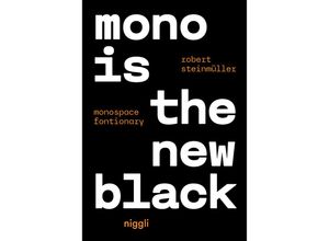 Mono is the new Black - Steinmüller Robert, Kartoniert (TB)