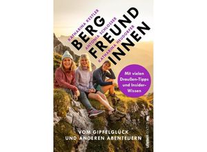 Bergfreundinnen - Antonia Schlosser, Katharina Kestler, Katharina Heudorfer, Kartoniert (TB)