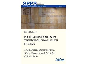 Politisches Denken im tschechoslowakischen Dissens - Dirk Mathias Dalberg, Kartoniert (TB)