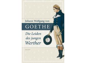 Johann Wolfgang von Goethe, Die Leiden des jungen Werther - Johann Wolfgang von Goethe, Gebunden