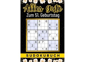 51 Geburtstag Geschenk Alles Gute zum 51. Geburtstag - Sudoku - Isamrätsel Verlag, Kartoniert (TB)
