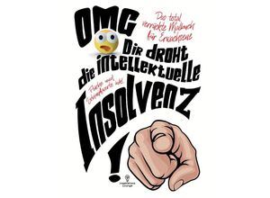 Malbuch "OMG Dir droht die intellektuelle Insolvenz"! - S&L Inspirations Lounge, Kartoniert (TB)