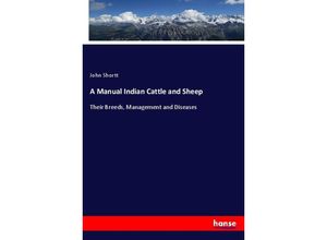 A Manual Indian Cattle and Sheep - John Shortt, Kartoniert (TB)