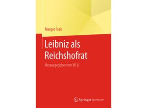 Leibniz als Reichshofrat - Margot Faak, Kartoniert (TB)