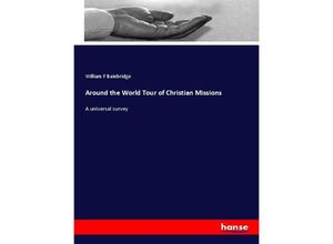 Around the World Tour of Christian Missions - William F Bainbridge, Kartoniert (TB)