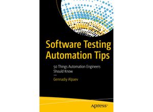 Software Testing Automation Tips - Gennadiy Alpaev, Kartoniert (TB)