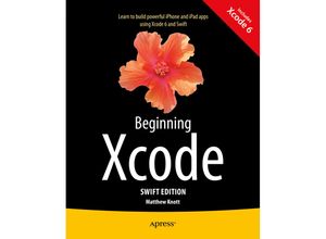 Beginning Xcode: Swift Edition - Matthew Knott, Kartoniert (TB)