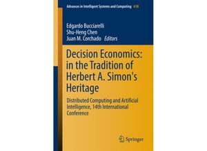 Decision Economics: In the Tradition of Herbert A. Simon's Heritage, Kartoniert (TB)