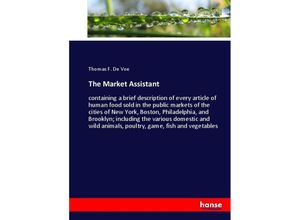 The Market Assistant - Thomas F. De Voe, Kartoniert (TB)