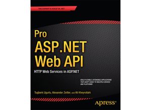 Pro ASP.NET Web API - Ali Uurlu, Alexander Zeitler, Ali Kheyrollahi, Kartoniert (TB)