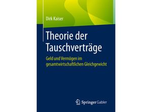 Theorie der Tauschverträge - Dirk Kaiser, Kartoniert (TB)
