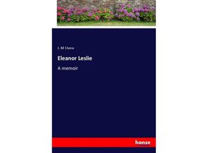 Eleanor Leslie - J. M Stone, Kartoniert (TB)